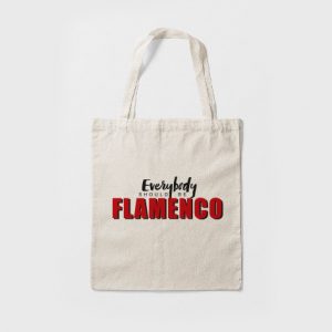 Tote Bag Everybody should be Flamenco
